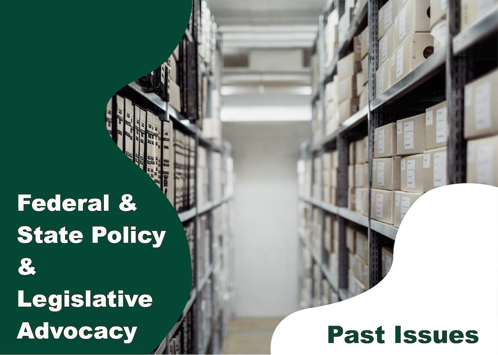 Federal & State Policy & Legislative Advocacy: Past Issues