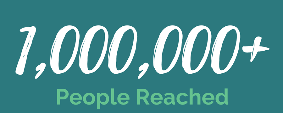 More than 1,000,000 people reached
