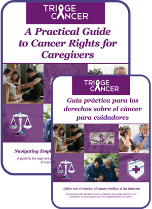 A Practical Guide to Cancer Rights for Caregivers