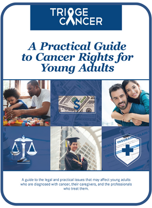 A Practical Guide to Cancer Rights for Young Adults