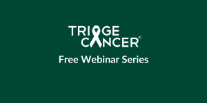 Triage Cancer Free Webinar Series