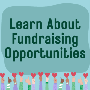 Learn About Fundraising Opportunities